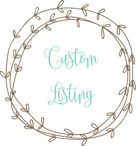Custom listing for Kimberly